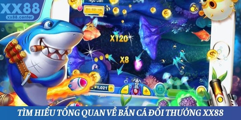 Bắn Cá Đổi Thưởng - Dòng Game Được Yêu Thích Nhất Tại XX88 - SPINVEX88.SURF