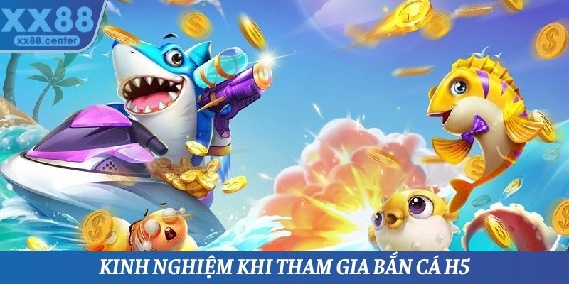 Bắn Cá H5 - Tựa Game Đổi Thưởng Vô Cùng Hấp Dẫn Tại XX88 - SPINVEX88.SURF