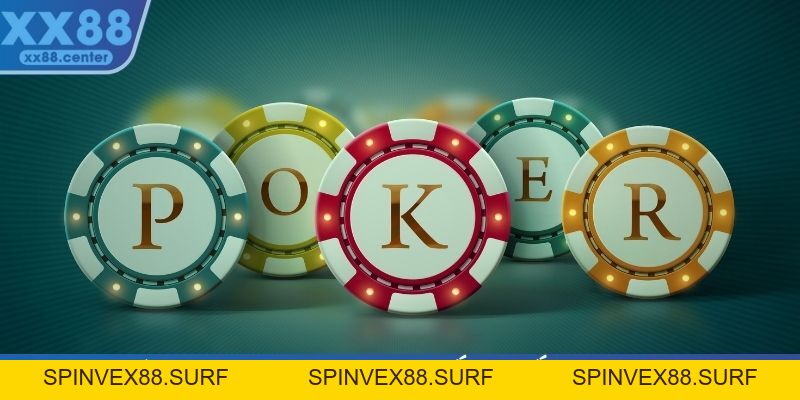 Cách Chơi Poker Chi Tiết Nhất Tại Nền Tảng Giải Trí XX88 - SPINVEX88.SURF