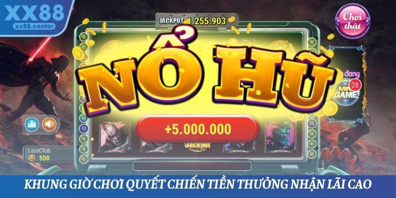 Quyết Chiến Tiền Thưởng XX88 - Khung Giờ Thưởng Cực Lớn - SPINVEX88.SURF